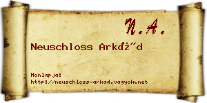 Neuschloss Arkád névjegykártya